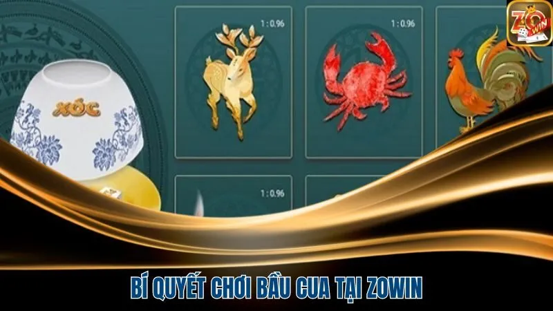 Hướng dẫn chơi Bầu Cua bất bại dành cho tay chơi